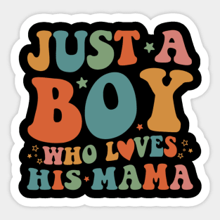 Just A Boy Who Loves His Mama Mother And Son Mothers Day Sticker